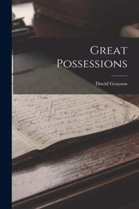 Great Possessions