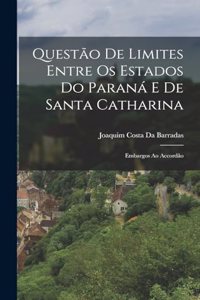 Questão De Limites Entre Os Estados Do Paraná E De Santa Catharina