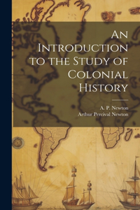 Introduction to the Study of Colonial History