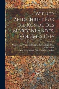 Wiener Zeitschrift Für Die Kunde Des Morgenlandes, Volumes 13-14