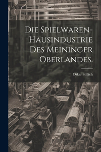Spielwaren-Hausindustrie des Meininger Oberlandes.