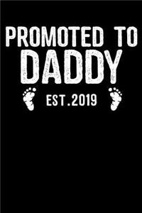 Promoted To Daddy EST 2019