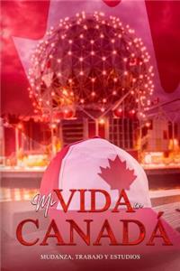 Mi vida en Canadá