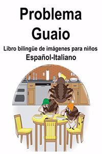 Español-Italiano Problema/Guaio Libro bilingüe de imágenes para niños