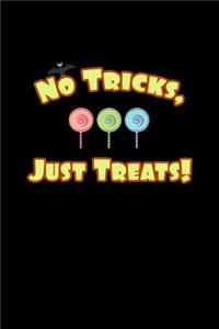 No Tricks, Just Treats!