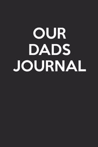 Our Dads Journal