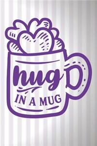 Hug in a Mug