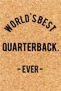 World's Best Quarterback. - Ever -