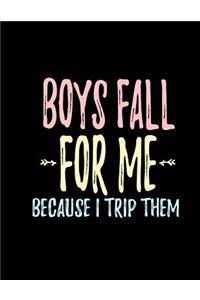 Boys Fall For Me Because I Trip Them