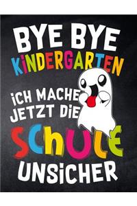 Bye Bye Kindergarten ich mache jetzt die Schule unsicher