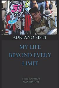 My Life Beyond Every Limit