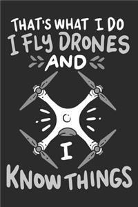 I Fly Drones And I Know Things
