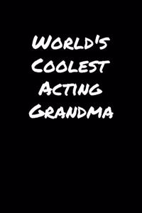 World's Coolest Acting Grandma