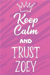 Keep Calm and Trust Zoey
