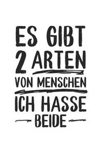 Es gibt 2 Arten von Menschen Ich hasse beide