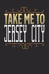 Take Me To Jersey City