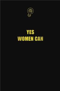 Yes, women can