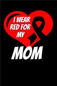 I Wear Red For My Mom