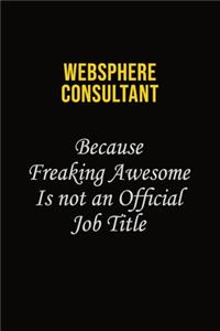 Websphere Consultant Because Freaking Awesome Is Not An Official Job Title
