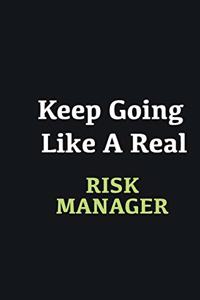 Keep Going Like a Real Risk Manager