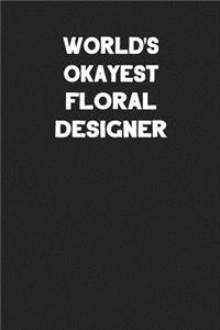 World's Okayest Floral Designer