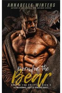 Born for the Bear: A Paranormal Shifter Romance Novel