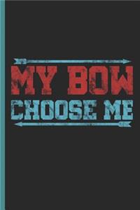 My Bow Choose Me