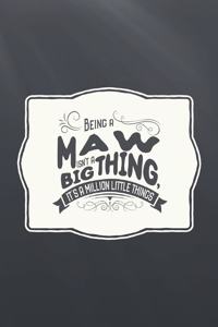 Being a Maw Isn't a Big Thing, It's a Million Little Things