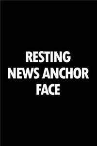 Resting News Anchor Face