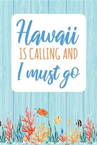 Hawaii is Calling and I Must Go