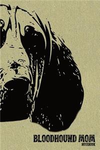 Bloodhound Mom Notebook