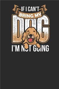 If I Can't Bring My Dog I'm Not Going