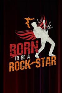 Born To Be A Rock Star