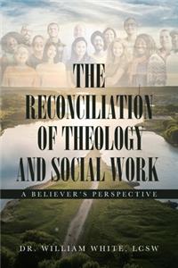 Reconciliation of Theology and Social Work