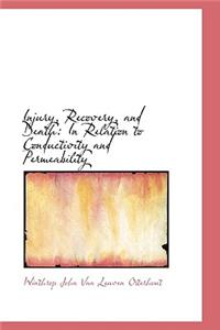 Injury, Recovery, and Death