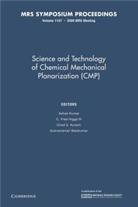 Science and Technology of Chemical Mechanical Planarization (Cmp): Volume 1157