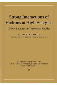 Strong Interactions of Hadrons at High Energies