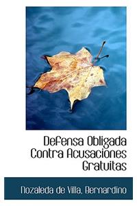 Defensa Obligada Contra Acusaciones Gratuitas