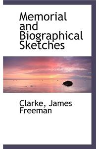 Memorial and Biographical Sketches