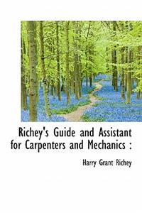 Richey's Guide and Assistant for Carpenters and Mechanics