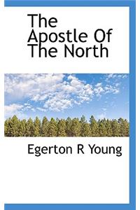 The Apostle of the North