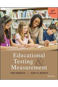 Educational Testing and Measurement