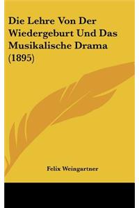 Lehre Von Der Wiedergeburt Und Das Musikalische Drama (1895)