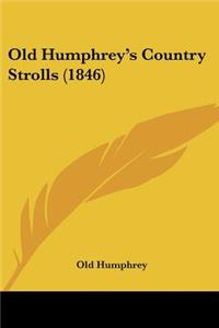 Old Humphrey's Country Strolls (1846)