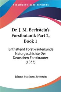 Dr. J. M. Bechstein's Forstbotanik Part 2, Book 1