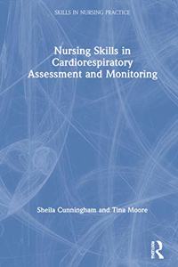 Nursing Skills in Cardiorespiratory Assessment and Monitoring