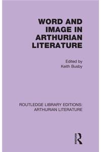 Word and Image in Arthurian Literature