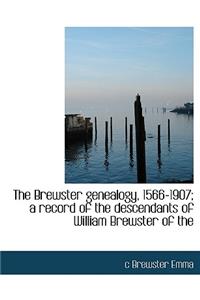 The Brewster Genealogy, 1566-1907; A Record of the Descendants of William Brewster of the
