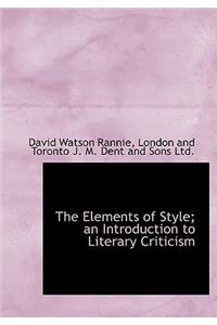 The Elements of Style; An Introduction to Literary Criticism