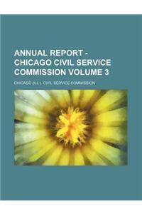 Annual Report - Chicago Civil Service Commission Volume 3